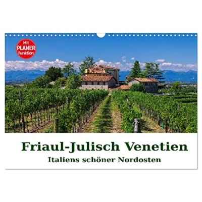 Abbildung von Friaul Julisch Venetien Italiens schöner Nordosten (Wandkalender 2025 DIN A3 quer), CALVENDO Monatskalender