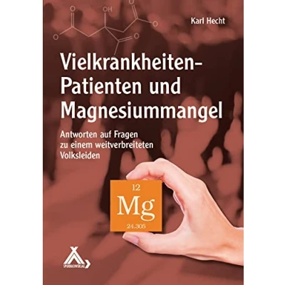 Abbildung von Vielkrankheiten Patienten und Magnesiummangel: Antworten auf Fragen zu einem weitverbreiteten Volksleiden