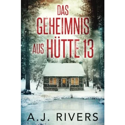 Abbildung von Das Geheimnis aus Hütte 13 (Emma Griffin® FBI Thriller, Band 1)