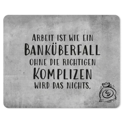 Abbildung von younikat Mauspad mit Büro Spruch Banküberfall Motiv I 24 x 19 cm Mousepad in Standard Größe rutschfest lustig dv_1525