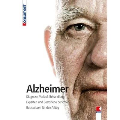 Abbildung von Alzheimer: Diagnose, Verlauf, Behandlung. Experten und Betroffene berichten. Basiswissen für den Alltag.