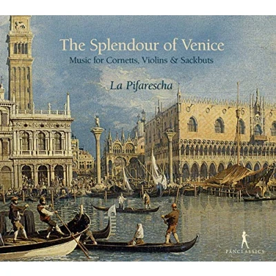 Abbildung von The Splendour of Venice Renaissance &amp; Early Baroque Music for Cornetts, Violins Sackbuts