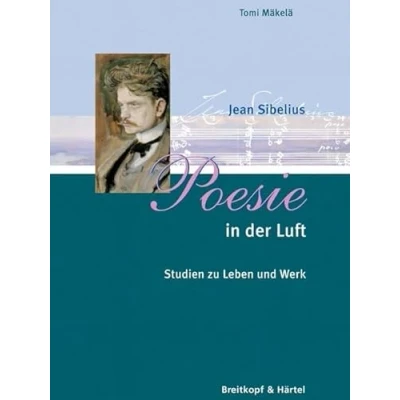Abbildung von Poesie in der Luft Jean Sibelius. Studien zu Leben und Werk (BV 363)