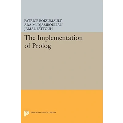 Abbildung von The Implementation of Prolog (Princeton Legacy Library) Library: Princeton Series in Computer Science)