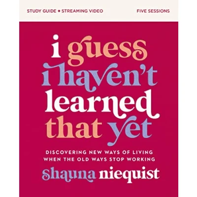Abbildung von I Guess Haven&#039;t Learned That Yet Study Guide plus Streaming Video: Discovering New Ways of Living When the Old Stop Working