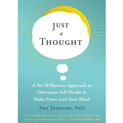 Abbildung von Just A Thought: No Willpower Approach to Overcome Self Doubt and Make Peace with Your Mind