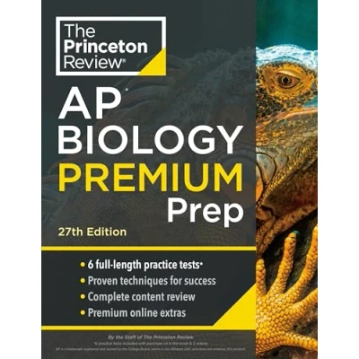 Abbildung von Princeton Review AP Biology Premium Prep, 27th Edition: 6 Practice Tests + Complete Content Strategies &amp; Techniques (College Test Preparation)