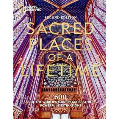 Abbildung von Sacred Places of a Lifetime, Second Edition: 500 the World&#039;s Most Peaceful and Powerful Destinations