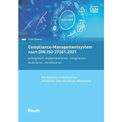 Abbildung von Compliance Managementsystem nach DIN ISO 37301:2021: erfolgreich implementieren, integrieren, auditieren, zertifizieren (DIN Media Praxis)