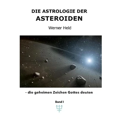 Abbildung von die Astrologie der Asteroiden Band 1: geheimen Zeichen Gottes deuten