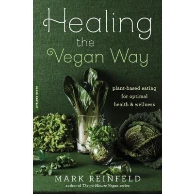 Abbildung von Healing the Vegan Way: Plant Based Eating for Optimal Health and Wellness