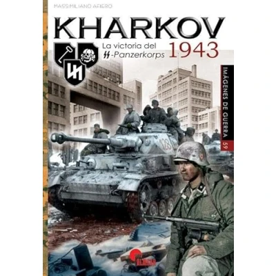 Abbildung von KHARKOV 1943: La victoria del SS Panzerkorps 1943 (IMAGENES DE GUERRA, Band 59)