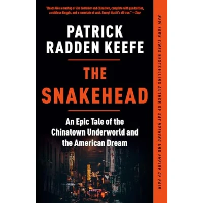 Abbildung von the Snakehead: An Epic Tale of Chinatown Underworld and American Dream