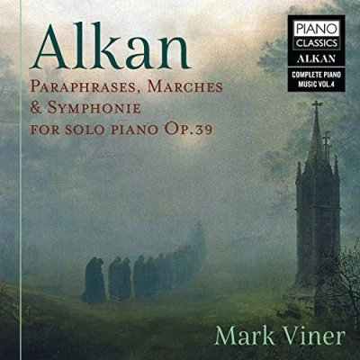 Abbildung von Alkan:Paraphr.,Marches &amp;Symph.for Solo Piano Op.39