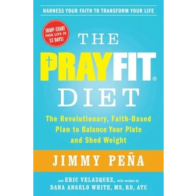 Abbildung von The PrayFit Diet: Revolutionary, Faith Based Plan to Balance Your Plate and Shed Weight