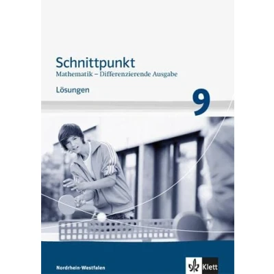 Abbildung von Schnittpunkt Mathematik 9. Differenzierende Ausgabe Nordrhein Westfalen: Lösungen Klasse 9 (Schnittpunkt Mathematik. für Westfalen ab 2012)