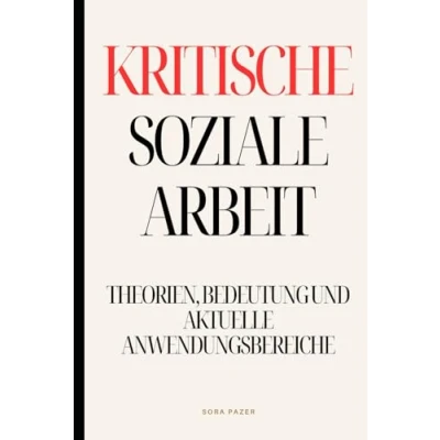 Abbildung von Kritische Soziale Arbeit: Theorien, Bedeutung und aktuelle Anwendungsbereiche