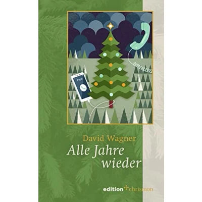 Abbildung von Alle Jahre wieder: Eine Weihnachtsgeschichte für Erwachsene. Liebgewonnene Weihnachtstraditionen oder frischer Wind das Weihnachtsfest: ... (Weihnachtserzählungen der edition chrismon)