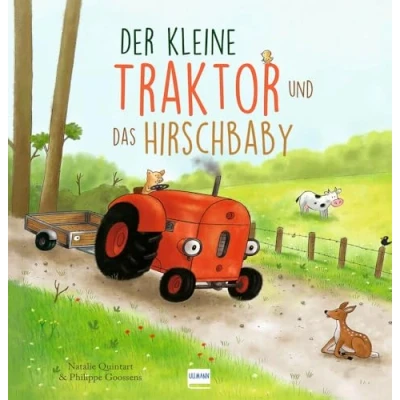 Abbildung von Der kleine Traktor und das Hirschbaby: Ein liebevoll illustriertes Bilderbuch für Kinder ab 3 Jahren!
