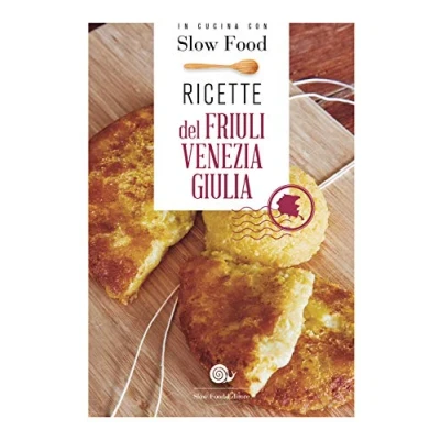 Abbildung von Ricette del Friuli Venezia Giulia (Ricettari Slow Food)