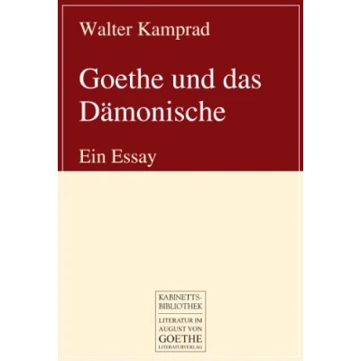 Abbildung von Goethe und das Dämonische: Ein Essay (August von Literaturverlag)