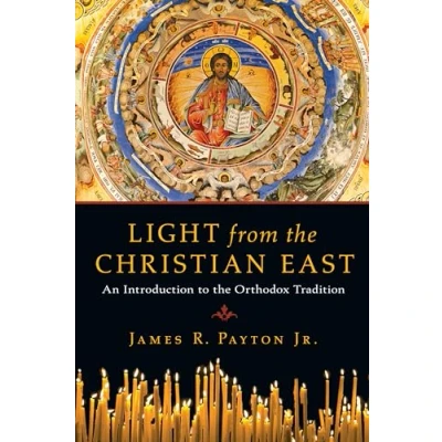 Abbildung von Light from the Christian East: An Introduction to Orthodox Tradition