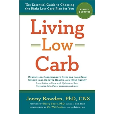 Abbildung von Living Low Carb: the Essential Guide to Choosing Right carb Plan for You
