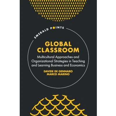 Abbildung von Global Classroom: Multicultural Approaches and Organizational Strategies in Teaching Learning Business Economics (Emerald Points)