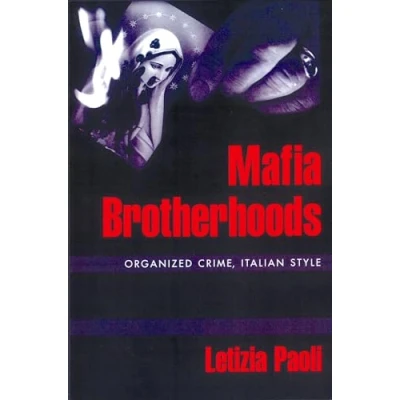 Abbildung von MAFIA BROTHERHOODS SCPP P: Organized Crime, Italian Style (Studies in Crime and Public Policy)