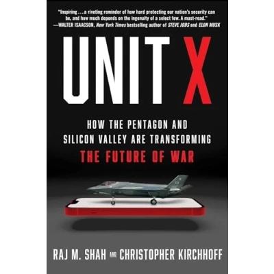 Abbildung von Unit X: How the Pentagon and Silicon Valley Are Transforming Future of War