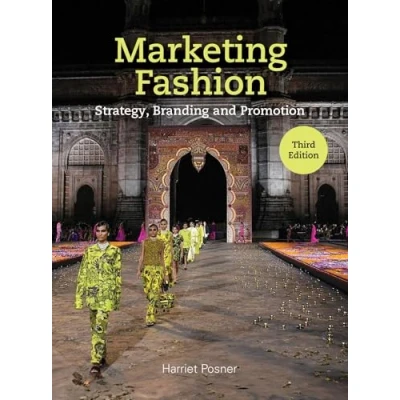 Abbildung von Marketing Fashion Third Edition: Strategy, Branding and Promotion
