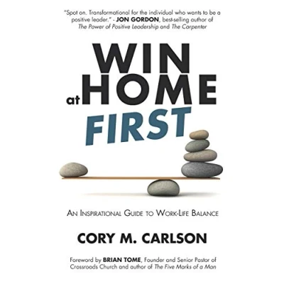 Abbildung von Win at Home First: An Inspirational Guide to Work Life Balance