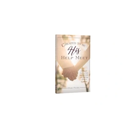 Abbildung von Created To Be His Help Meet: 10th Anniversary Edition: Discover how God can make your marriage glorious