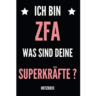 Abbildung von Ich bin ZFA was sind deine Superkräfte ? Notizbuch: Notizheft oder Planer Zahnmedizinische Fachangestellte / Arzthelferin im praktischen A5 Format 110 linierte Seiten Schöne Geschenkidee
