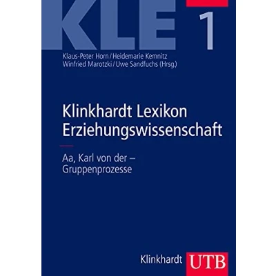 Abbildung von Klinkhardt Lexikon Erziehungswissenschaft (KLE): Bd.1: Aa, Karl von der Gruppenprozesse; Bd.2: Gruppenpuzzle Pflegewissenschaft; Bd.3: Phänomenologische Pädagogik Zypern
