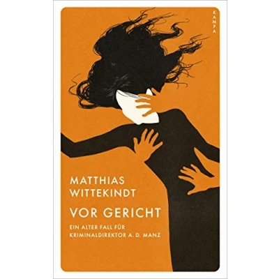 Abbildung von Vor Gericht: Ein alter Fall von Kriminaldirektor a. D. Manz (Ein A.D. Manz)