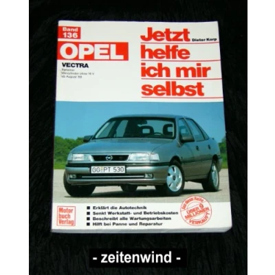 Abbildung von Opel Vectra: Benziner Vierzylinder ohne 16 V ab August &#039;88 // Reprint der 4. Auflage 1998 (Jetzt helfe ich mir selbst)