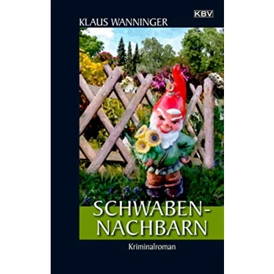 Abbildung von Schwaben Nachbarn: Der 22. Fall für Steffen Braig und Katrin Neundorf (KBV Krimi)