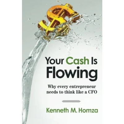Abbildung von Your Cash Is Flowing: Why every entrepreneur needs to think like a CFO