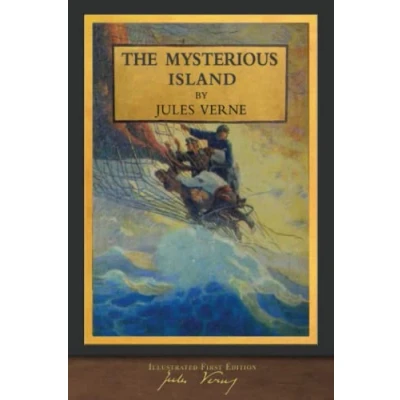 Abbildung von The Mysterious Island (Illustrated First Edition): 100th Anniversary Collection