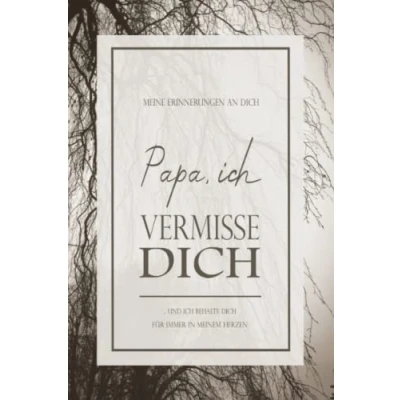 Abbildung von Papa, ich vermisse Dich Trauergeschenk Notizbuch: zur Erinnerung mit Vorlage zum ausfüllen, Platz für Fotos, banko liniert, weißes Papier DIN A5 (6x9 Zoll) 130 Seiten Notizbuch Buch