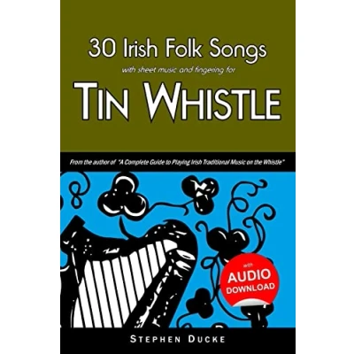 Abbildung von 30 Irish Folk Songs with sheet music and fingering for Tin Whistle (Whistle Kids, Band 5)