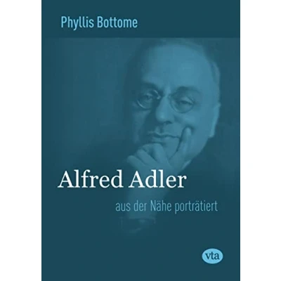 Abbildung von Alfred Adler: aus der Nähe porträtiert
