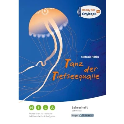 Abbildung von Anybook Tanz der Tiefseequalle Stefanie Höfler Materialien für inklusive Lektürearbeit mit Aufgaben Lehrerheft: Unterricht, Lösungen, ... Aufgaben)