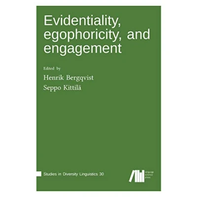 Abbildung von Evidentiality, egophoricity, and engagement (Studies in Diversity Linguistics)