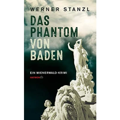 Abbildung von Das Phantom von Baden: Ein Wienerwald Krimi (HAYMON TASCHENBUCH)