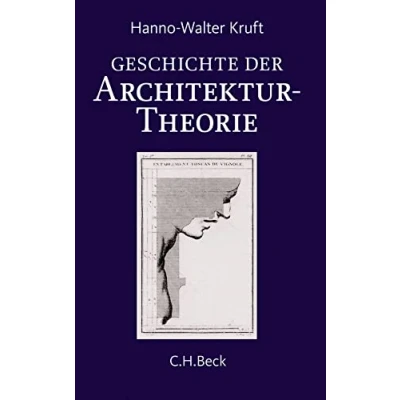 Abbildung von Geschichte der Architekturtheorie: Von Antike bis zur Gegenwart
