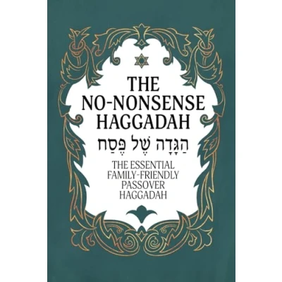 Abbildung von Haggadah for Passover The No Nonsense Haggadah: Essential Family Friendly Traditional a Meaningful and Speedy Seder