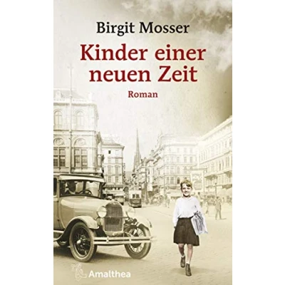 Abbildung von Kinder einer neuen Zeit: Roman (Die große österreichische Familiensaga)