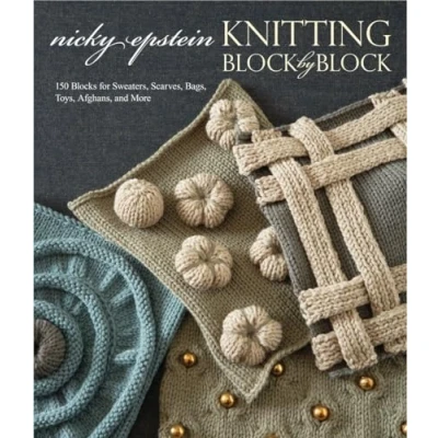 Abbildung von Knitting Block by Block: 150 Blocks for Sweaters, Scarves, Bags, Toys, Afghans, and More